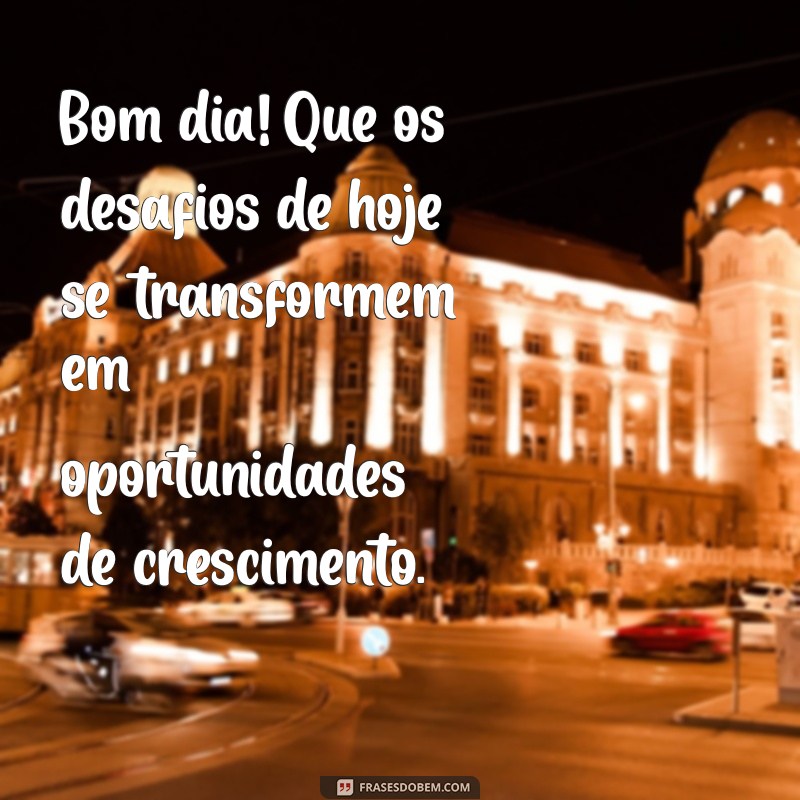 23 Frases Inspiradoras para Começar o Dia com Positividade 