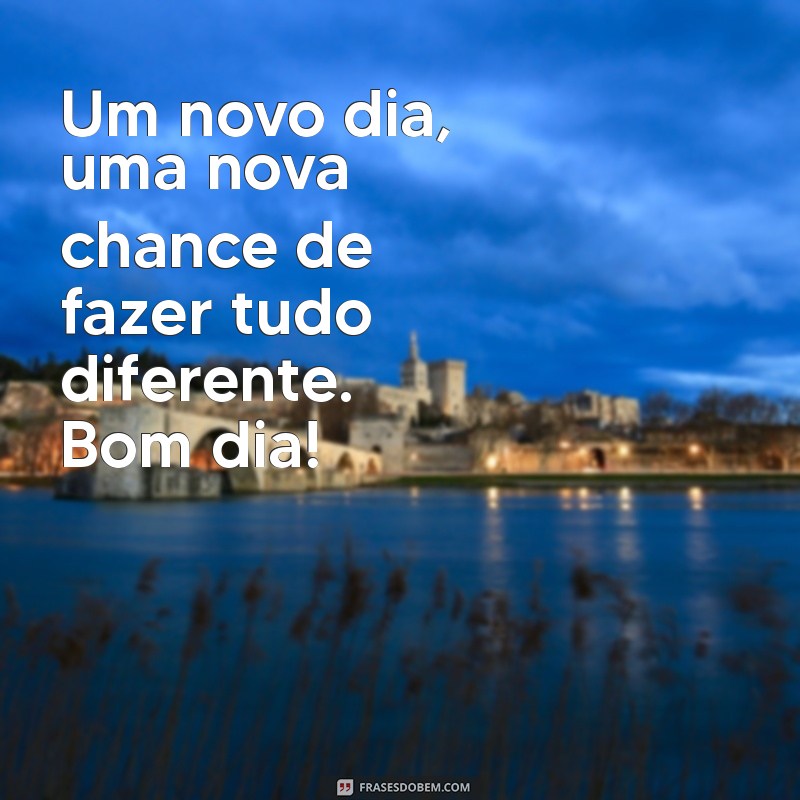 23 Frases Inspiradoras para Começar o Dia com Positividade 