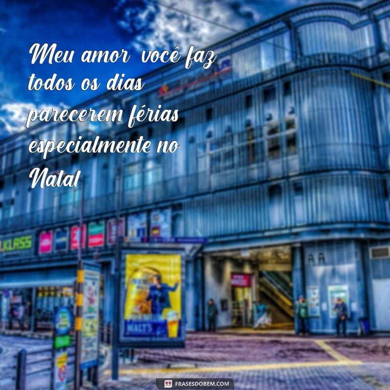 As Melhores Frases de Natal para Encantar Seu Namorado 