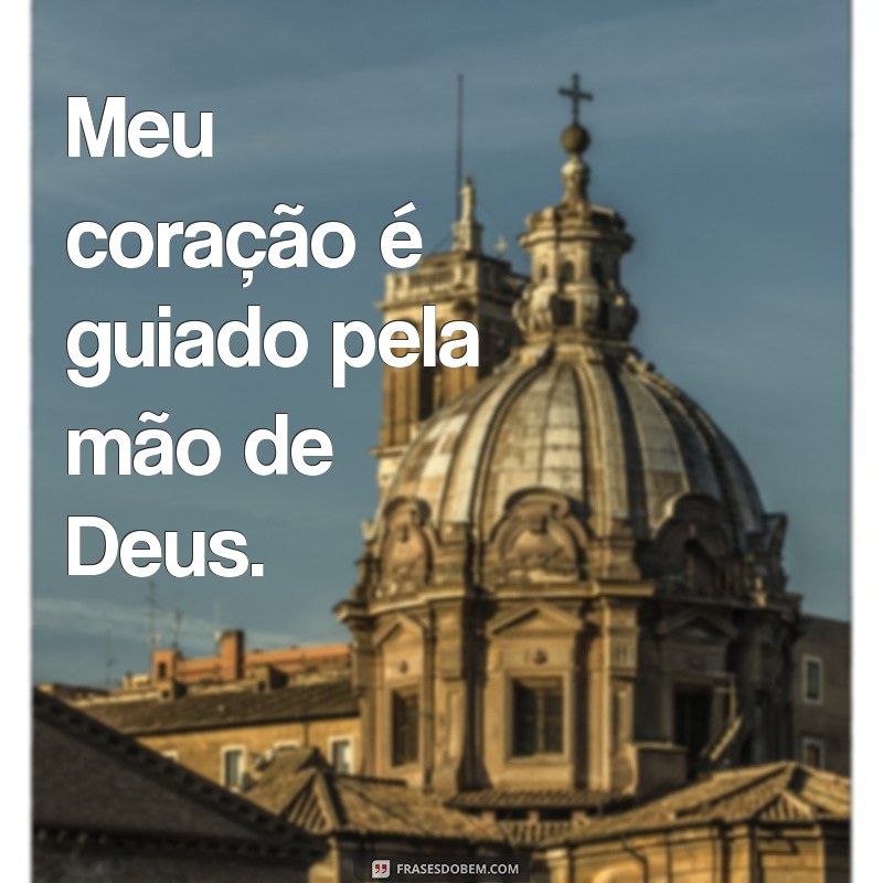 Deus Conhece Meu Coração: Entenda a Profundidade dessa Verdade Espiritual 