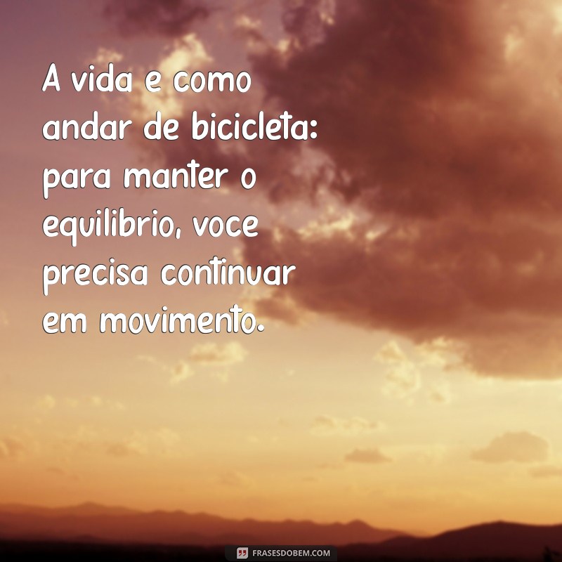 Os Melhores Ditados de Frases para Inspirar e Motivar 