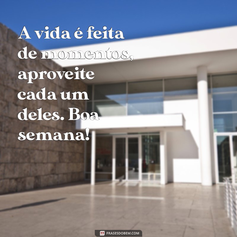 Como Começar a Semana com Positividade: Frases Inspiradoras para um Bom Dia 