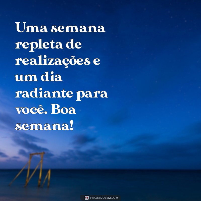 Como Começar a Semana com Positividade: Frases Inspiradoras para um Bom Dia 