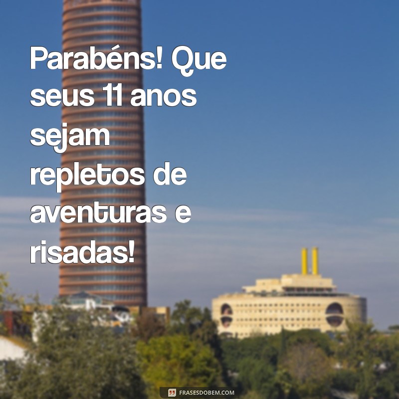 Mensagens de Aniversário Criativas e Carinhosas para Meninas de 11 Anos 