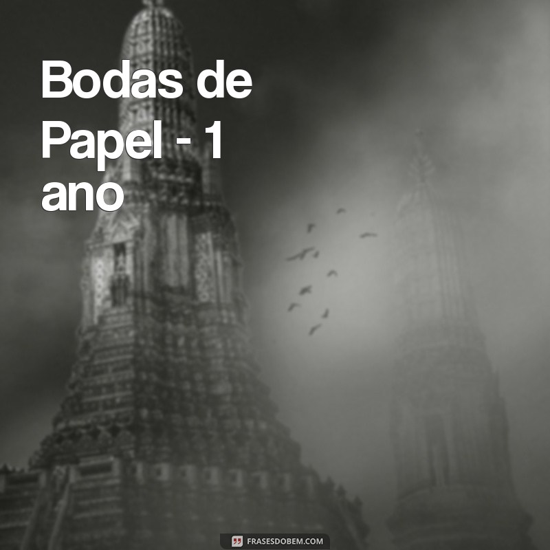 bodas de casamento atualizada Bodas de Papel - 1 ano