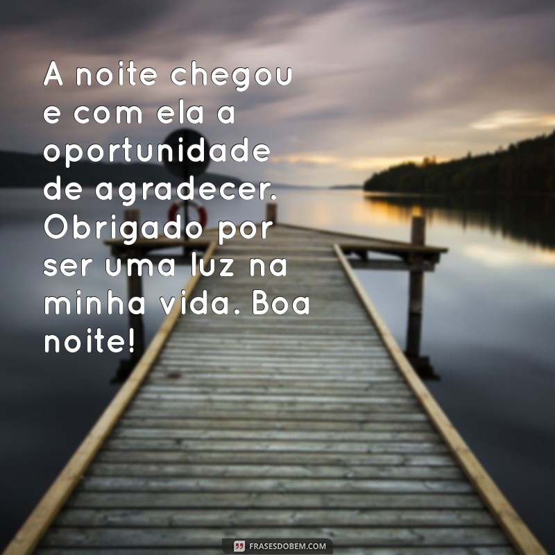 Mensagens de Boa Noite: Agradeça com Carinho e Afeto 