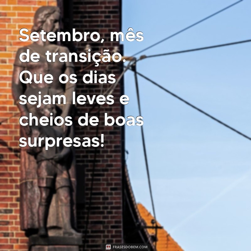 Mensagens Inspiradoras de Bom Dia para Receber Setembro com Positividade 