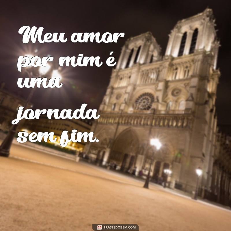 Descubra as Melhores Frases para Celebrar o Amor Próprio nas Suas Fotos 