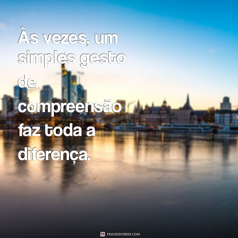 Frases de Empatia para Status: Inspire Conexões e Compaixão 