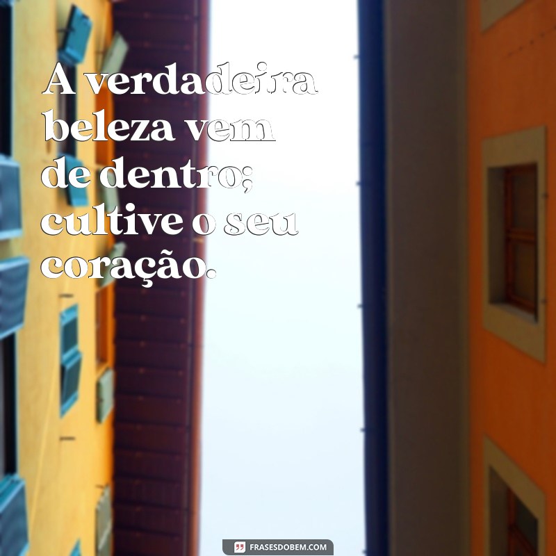 Mensagens Inspiradoras: 50 Frases Belas para Compartilhar e Refletir 