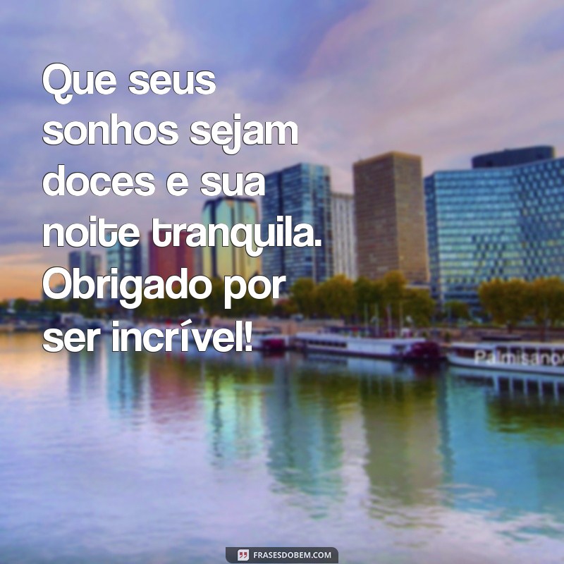 Mensagens de Agradecimento para uma Boa Noite: Inspire-se e Encante 