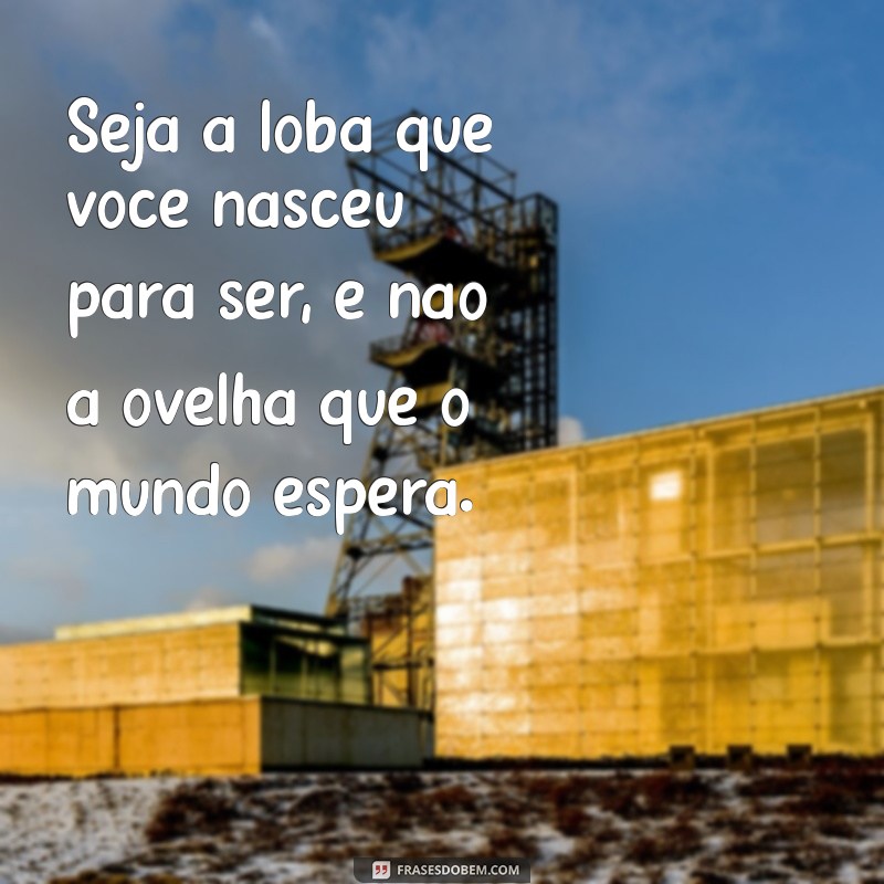 Frases de Bandida: Poder e Atitude em Palavras 