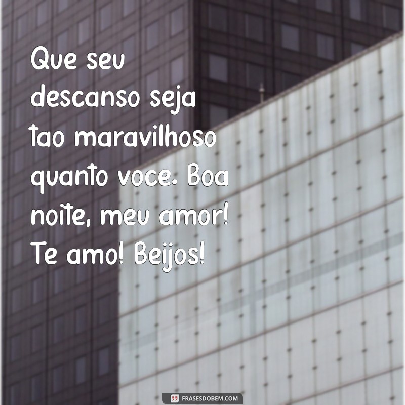 Mensagens de Boa Noite para o Amor: Declare Seu Amor com Beijos e Carinho 