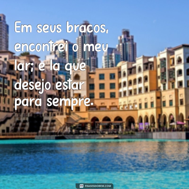 30 Frases Poderosas para Emocionar sua Namorada e Fortalecer o Relacionamento 