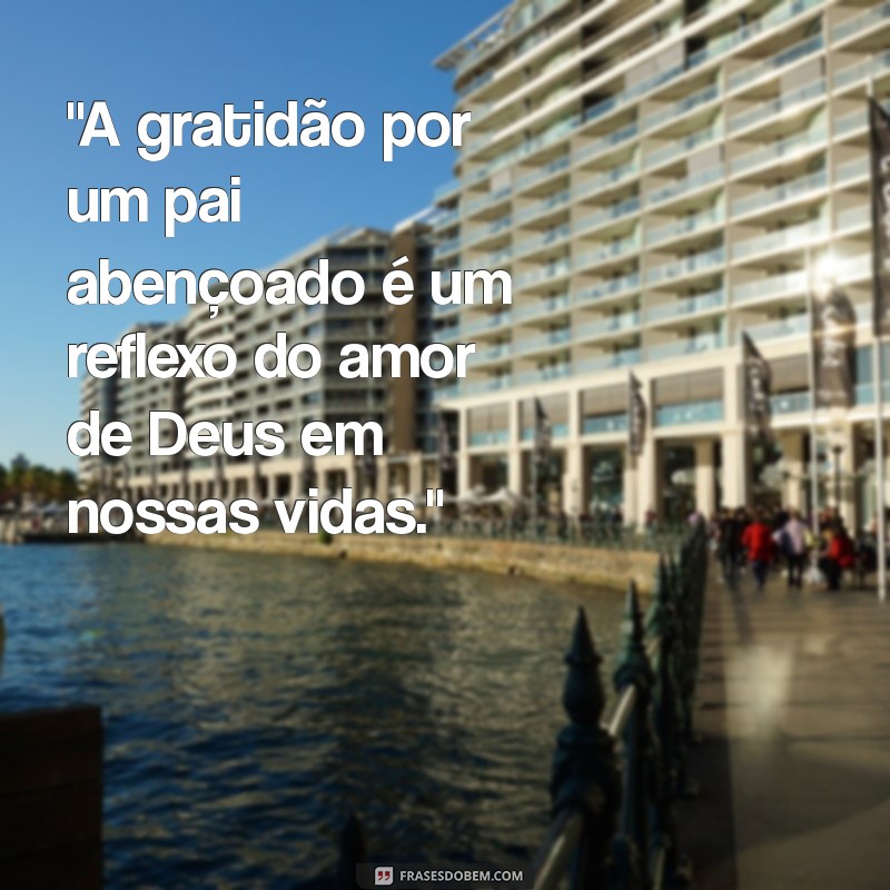 frases para o dia dos pais evangélicas 