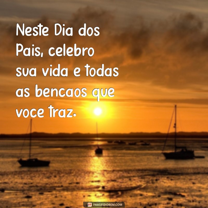 Frases Evangélicas Inspiradoras para Celebrar o Dia dos Pais 