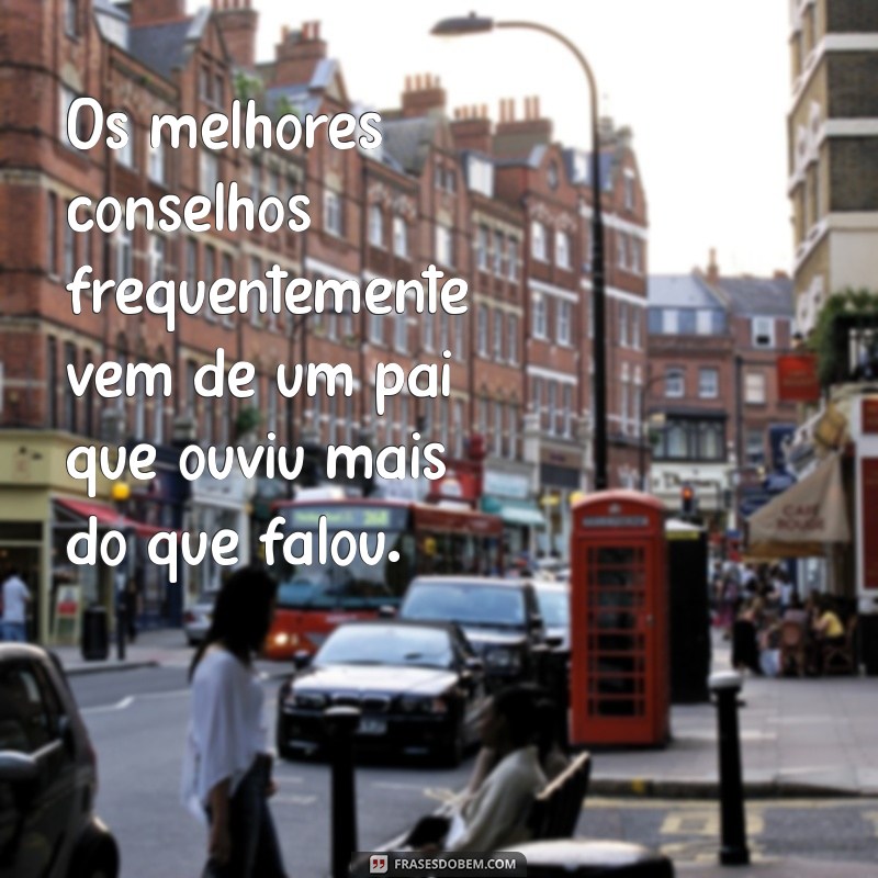 Frases Inspiradoras para Pais de Família: Mensagens que Celebram o Amor e a Dedicação 