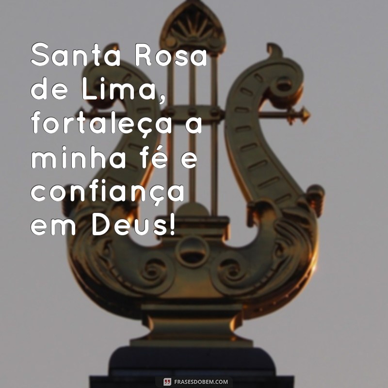 Conheça as melhores frases de Santa Rosa de Lima para inspirar sua vida 