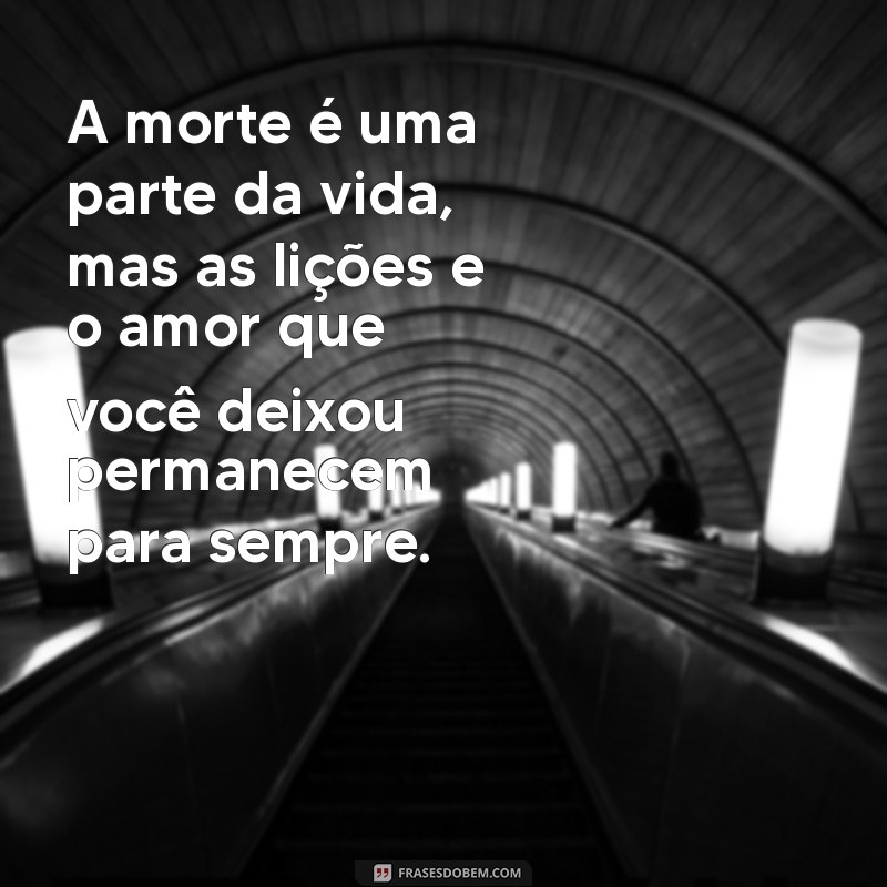 Como Lidar com a Perda: Mensagens de Conforto e Sentimento em Momentos Difíceis 