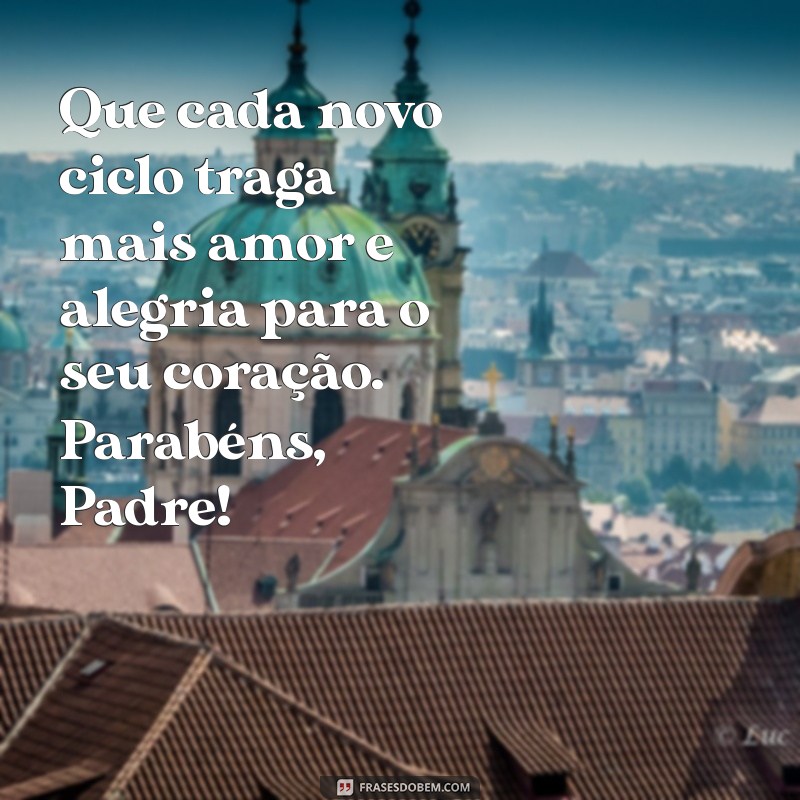 Mensagens Inspiradoras para Aniversário de Padre: Celebre com Fé e Gratidão 