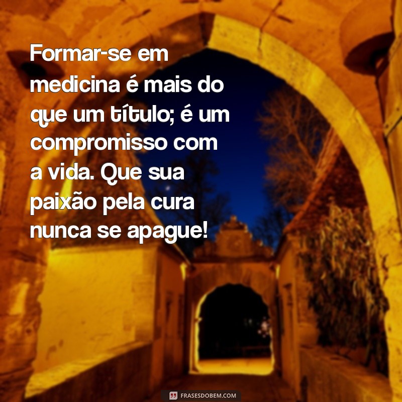 Mensagem Inspiradora para Formatura de Medicina: Celebre essa Conquista! 