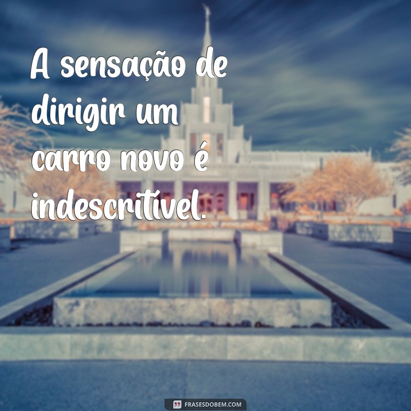 As Melhores Frases Inspiradoras sobre Carros para Compartilhar 