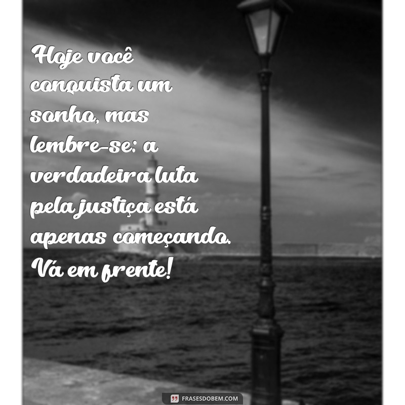 Frases Inspiradoras para Formandas em Direito: Celebre Sua Conquista! 