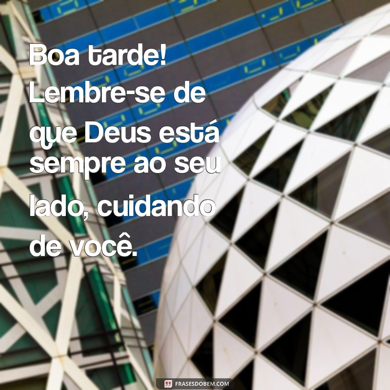 Mensagens Inspiradoras de Boa Tarde com Deus para Compartilhar no WhatsApp 