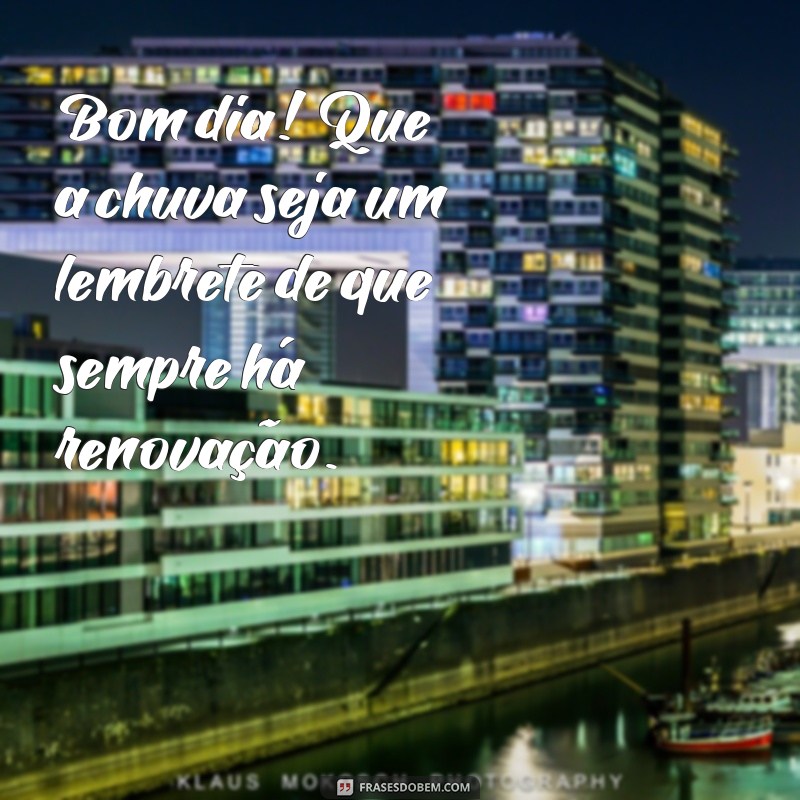 Frases Inspiradoras para um Bom Dia de Domingo Chuvoso 