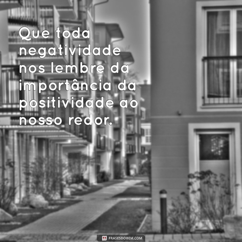 Transforme Sua Vida: Como Superar Toda Negatividade e Encontrar a Positividade 