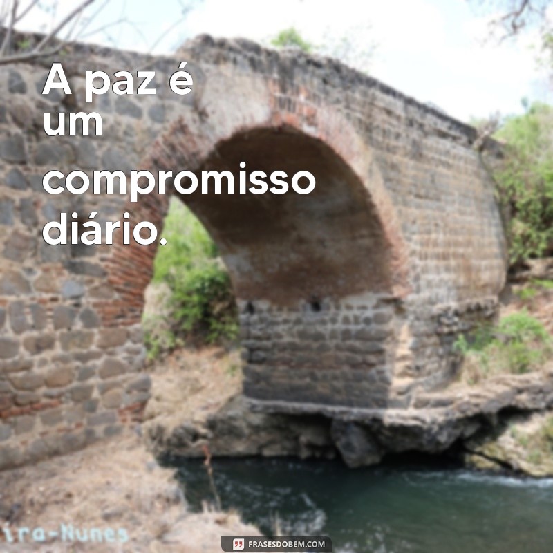 Frases Curtas sobre Paz: Inspirações para Refletir e Compartilhar 