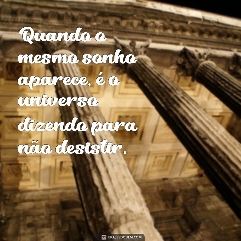 Significado de Sonhar Duas Vezes o Mesmo Sonho: Interpretações e Simbolismos 