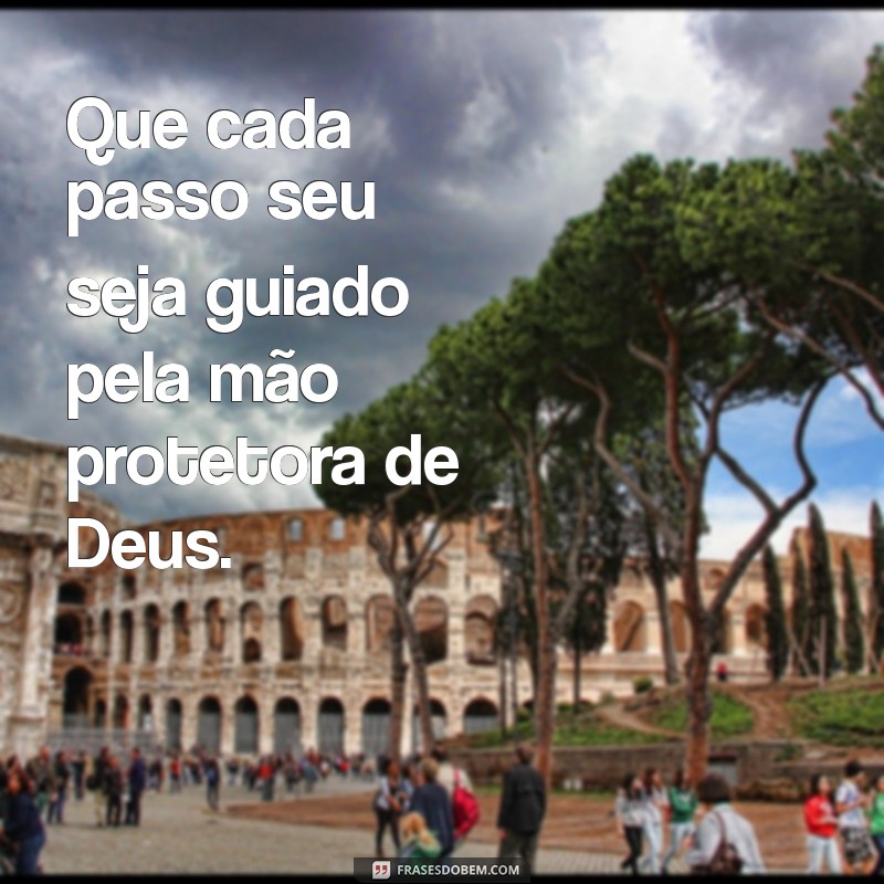 Que Deus Te Proteja de Todo Mal: Frases Inspiradoras para Fortalecer sua Fé 