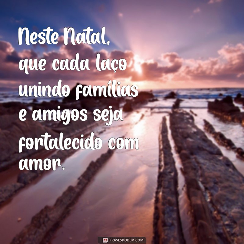 Mensagens de Natal com Imagens: Inspirações para Compartilhar Amor e Alegria 