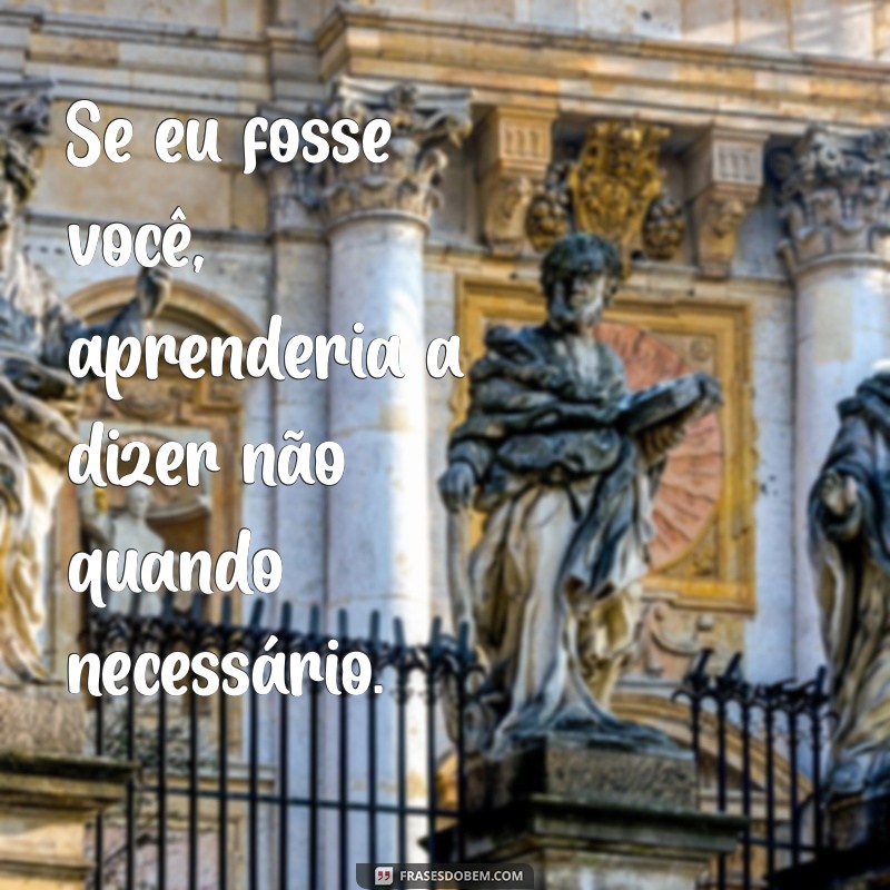 Se Eu Fosse Você: Dicas Incríveis para Tomar Decisões Inteligentes 