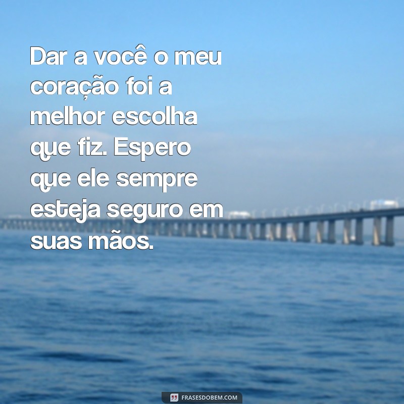 Declarações de Amor: Frases Inspiradoras para Encantar seu Coração 