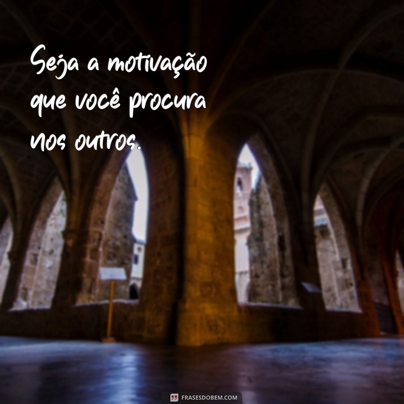 Frases Curtas de Motivação para Inspirar Seu Dia 