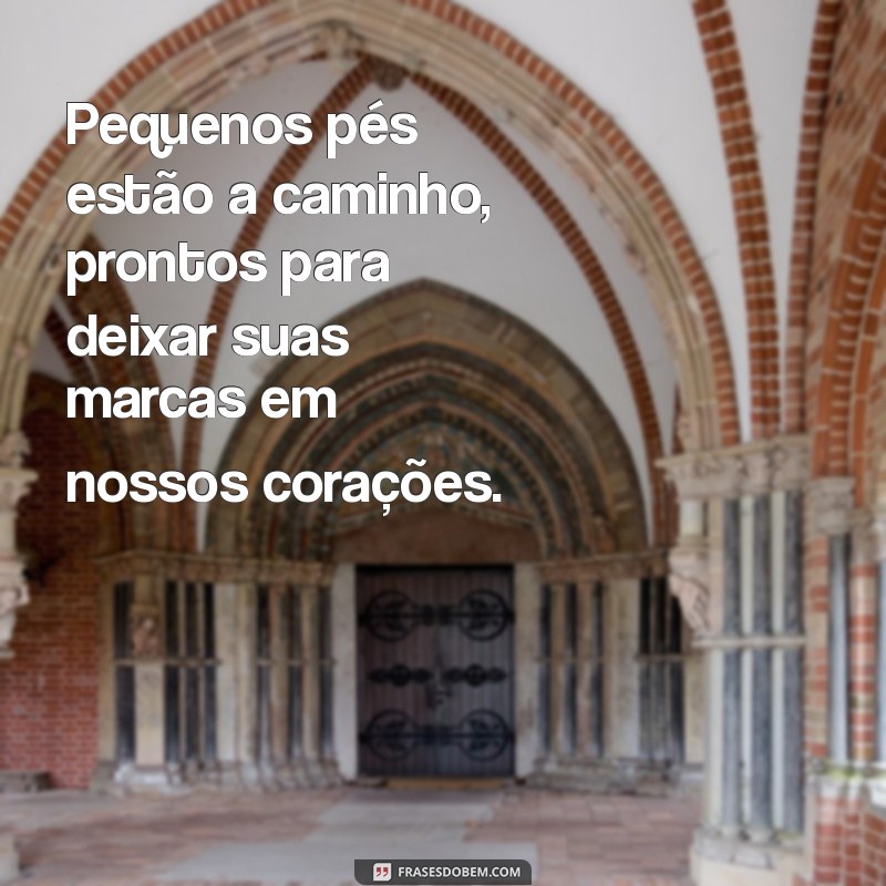 Frases Inspiradoras para Celebrar a Chegada do Seu Bebê 