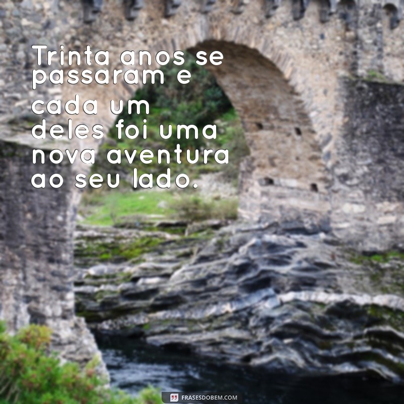 30 Anos de Casamento: Mensagens Emocionantes para Celebrar o Amor Duradouro 