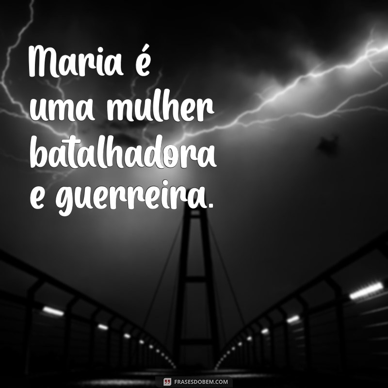 Descubra as melhores frases de Maria para inspirar sua vida! 