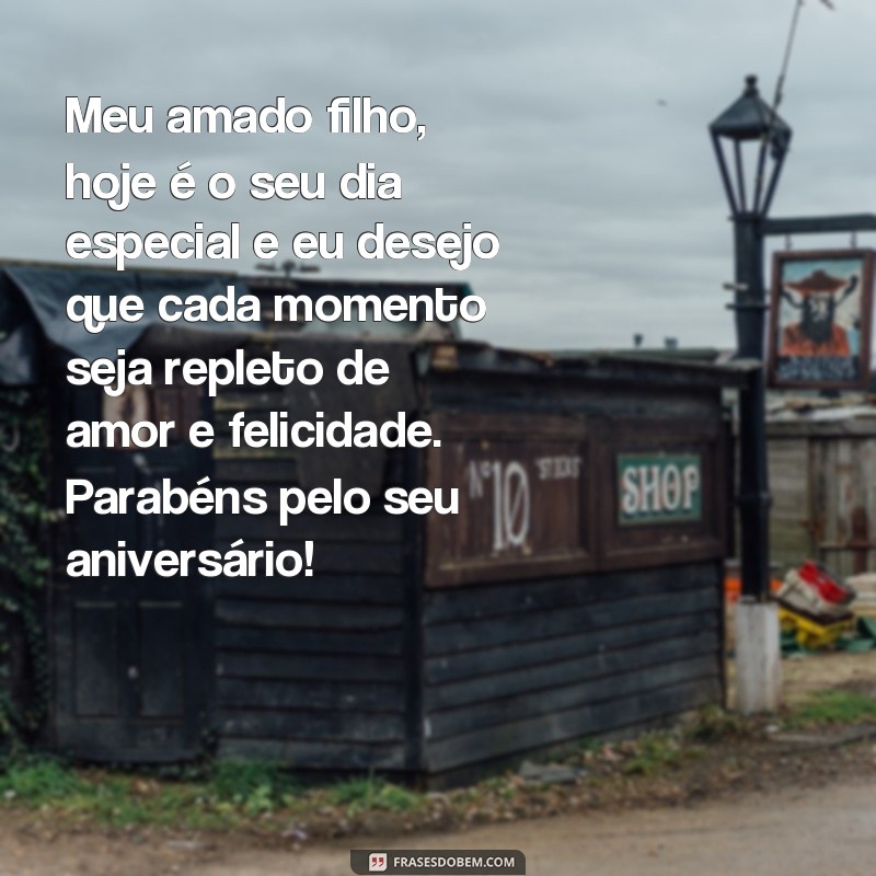 frases de niver para filho Meu amado filho, hoje é o seu dia especial e eu desejo que cada momento seja repleto de amor e felicidade. Parabéns pelo seu aniversário!