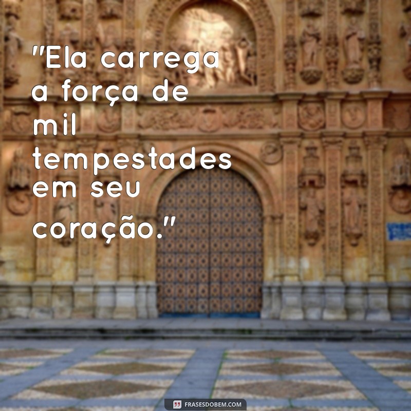 mulher guerreira frases 