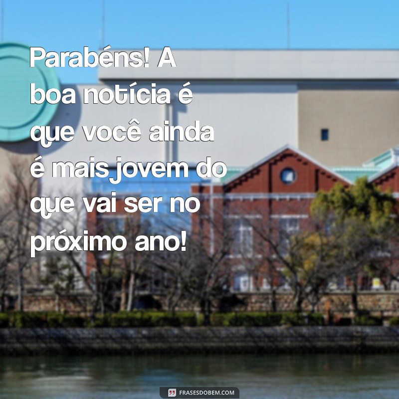 As Melhores Mensagens Engraçadas para Aniversário: Faça o Dia do Seu Amigo Inesquecível! 