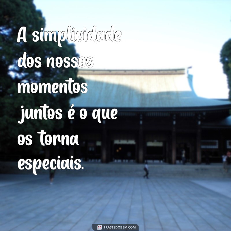 Momentos Felizes: Frases Inspiradoras com Pessoas Especiais 