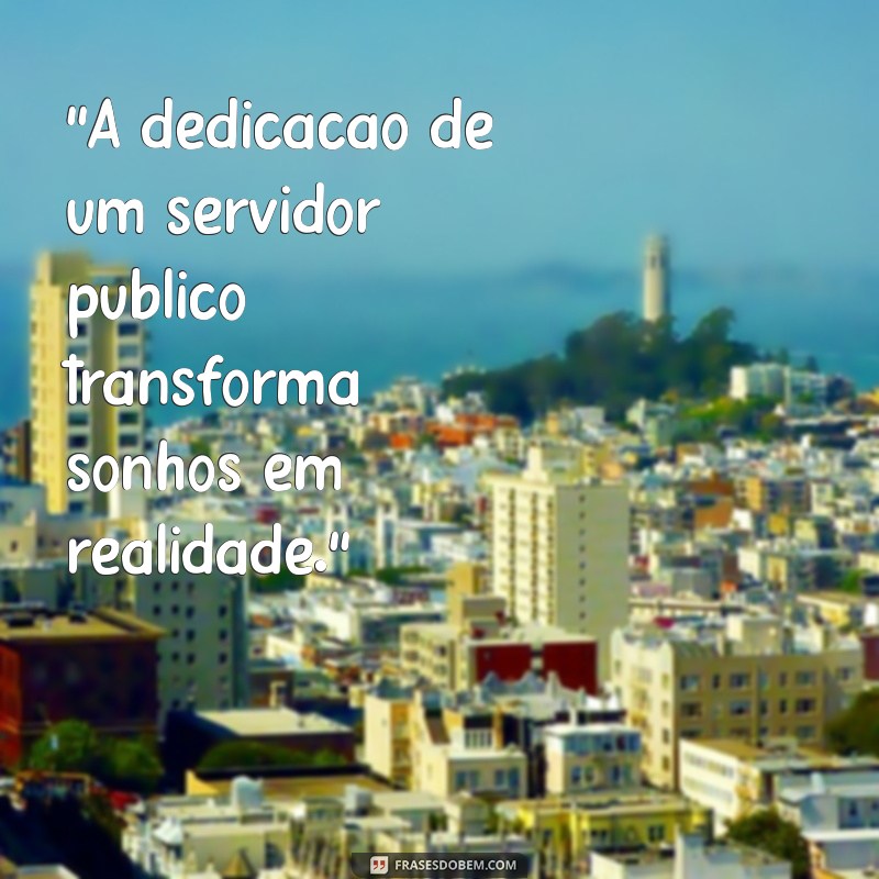 frases dia do servidor publico 