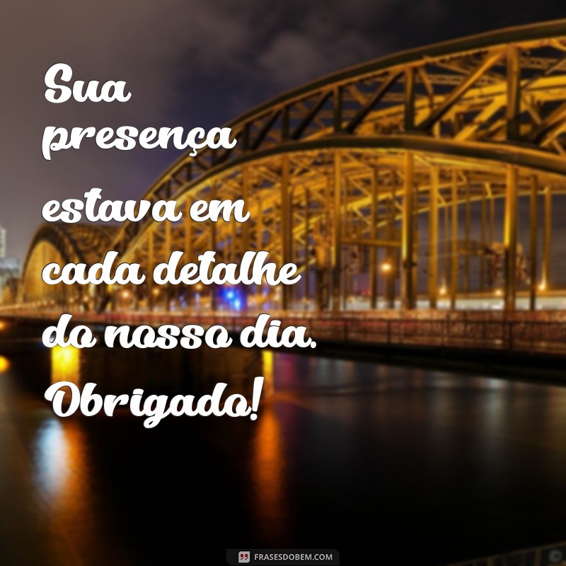 Frases Inspiradoras de Agradecimento pela Presença: Mostre Sua Gratidão 