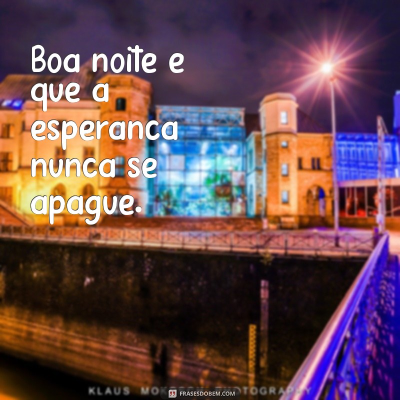 Mensagens de Boa Noite: Frases Inspiradoras para Encerrar o Dia 