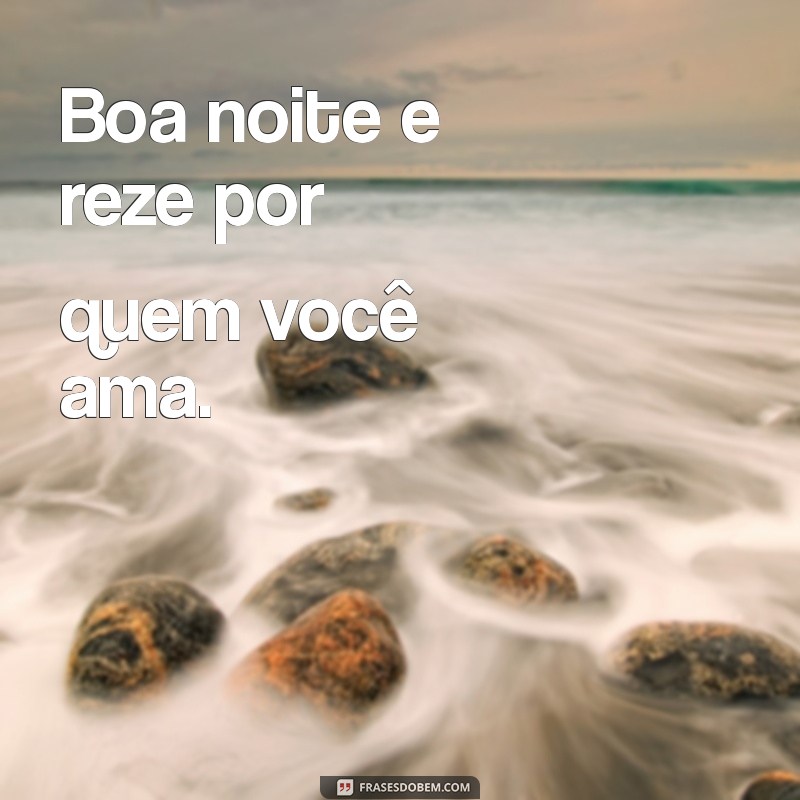 Mensagens de Boa Noite: Frases Inspiradoras para Encerrar o Dia 