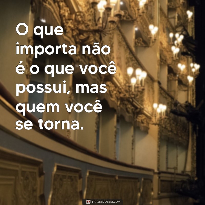 Descubra as Melhores Frases de Verdades da Vida para Inspirar sua Jornada 