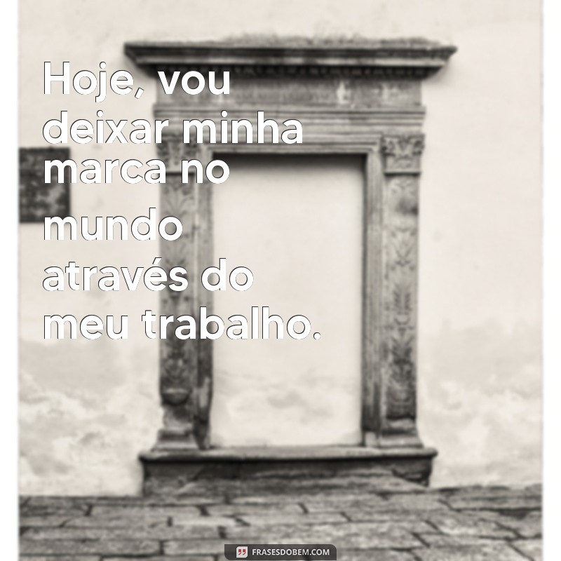 Frases Inspiradoras para Começar o Dia de Trabalho com Motivação 